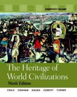 Heritage of World Civilizations, The:Combined Volume Plus MyHistoryLab Student Access Card
