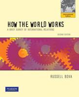 How the World Works: A Brief Survey of International Relations Plus MyPoliSciKit Access Card