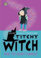 Titchy-Witch and the Scary Haircut