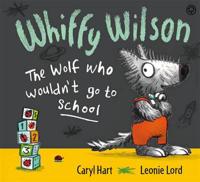 Whiffy Wilson, the Wolf Who Wouldn't Go to School