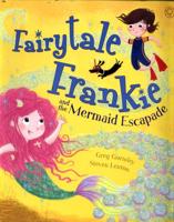 Fairytale Frankie and the Mermaid Escapade