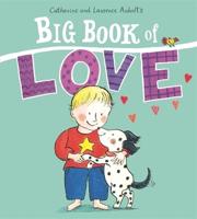 Catherine and Laurence Anholt's Big Book of Love