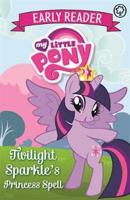 Twilight Sparkle's Princess Spell