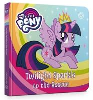 Twilight Sparkle to the Rescue