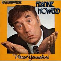 Frankie Howerd 'Please Yourselves'