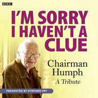 I'm Sorry I Haven't a Clue Chairman Humph