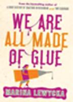 We Are All Made of Glue