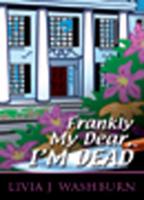 Frankly My Dear, I'm Dead