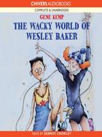 The Wacky World of Wesley Baker