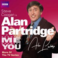 Steve Coogan Is Alan Partridge in Knowing Me, Knowing You