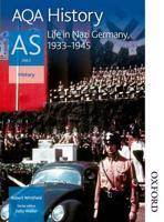 AQA History. AS Unit 2 Life in Nazi Germany, 1933-1945