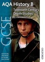 AQA GCSE History B. Twentieth Century Depth Studies