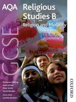 AQA GCSE Religious Studies B. Religion and Morality
