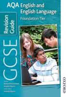 AQA English and English Language. Foundation Tier Revision Guide