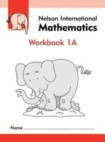 Nelson International Mathematics. 1A Workbook