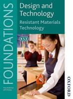 Design and Technology Foundations. KS3 Resistant Materials Technology