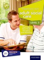 Preparing to Work in Adult Social Care. Level 3