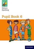 Nelson Spelling Pupil Book 6 Year 6/P7