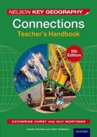 Nelson Key Geography, Connections, 5th Edition, David Waugh and Tony Bushell. Teacher's Handbook