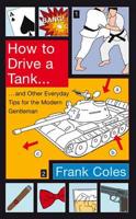 How to Drive a Tank--