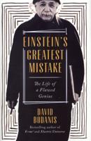 Einstein's Greatest Mistake