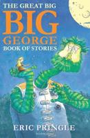 The Great Big Big George Book of Stories