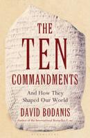 The Ten Commandments and How They Shaped the World