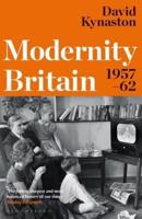 Modernity Britain, 1957-1962