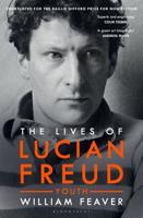 The Lives of Lucian Freud. Youth 1922-68