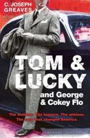 Tom & Lucky (And George & Cokey Flo)