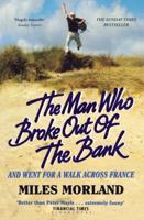 The Man Who Broke Out of the Bank...and Went for a Walk in France