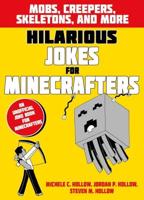 Hilarious Jokes for Minecrafters. Mobs, Creepers, Skeletons, and More