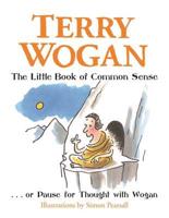 The Little Book of Common Sense ... Or, Pause for Thought With Wogan
