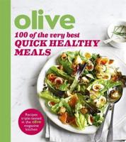 100 of the Very Best Quick Healthy Meals