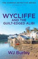 Wycliffe and the Guilt Edged Alibi