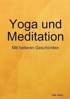 Yoga und Meditation Das heitere Übungsbuch