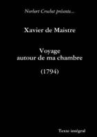 Xavier De Maistre - Voyage Autour De Ma Chambre