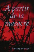 A Partir De La Masacre