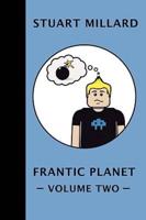 Frantic Planet: Volume II