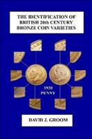 The Identification of British 20th Century Bronze Coin Varieties