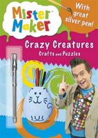 Mister Maker: Crazy Creatures Crafts and Puzzles