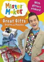 Mister Maker: Great Gifts Crafts and Puzzles