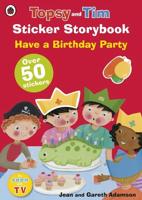 Topsy and Tim Sticker Storybook: Have a Birthday Party