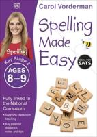 Spelling Made Easy. Key Stage 2 Ages 8-9
