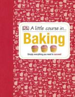 A Little Course in ... Baking