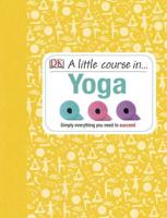 A Little Course in ... Yoga