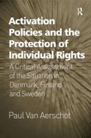 Activation Policies and the Protection of Individual Rights: A Critical Assessment of the Situation in Denmark, Finland and Sweden