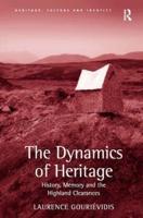 The Dynamics of Heritage: History, Memory and the Highland Clearances