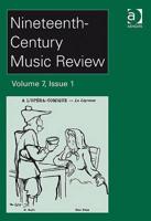 Nineteenth-Century Music Review: V. 7: Issues 1 and 2