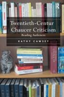 Twentieth-Century Chaucer Criticism: Reading Audiences